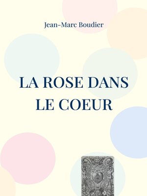 cover image of La Rose dans le Coeur